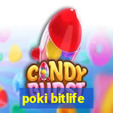 poki bitlife